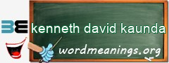 WordMeaning blackboard for kenneth david kaunda